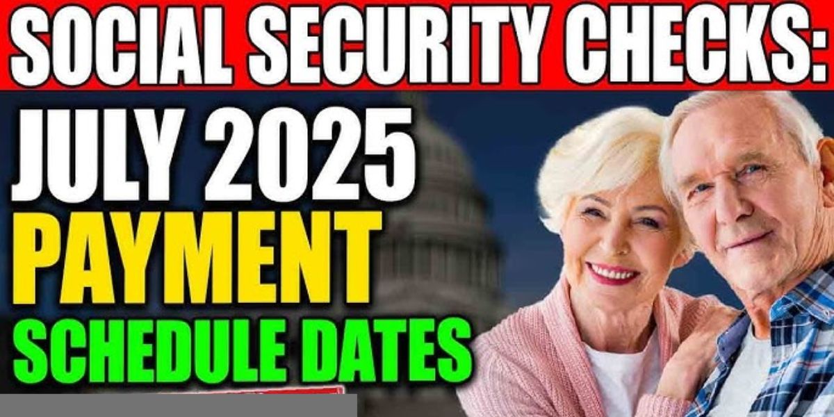 Four Groups, Four Dates July 2025 Social Security Payout Schedule
