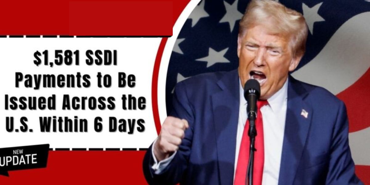 Within 6 Days U.S. SSDI Payments of $1,581 to Be Disbursed to Eligible Recipients
