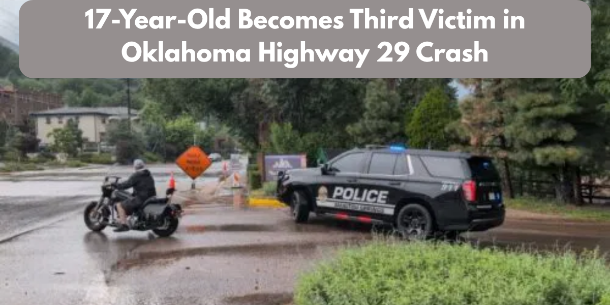 17-Year-Old Becomes Third Victim in Oklahoma Highway 29 Crash