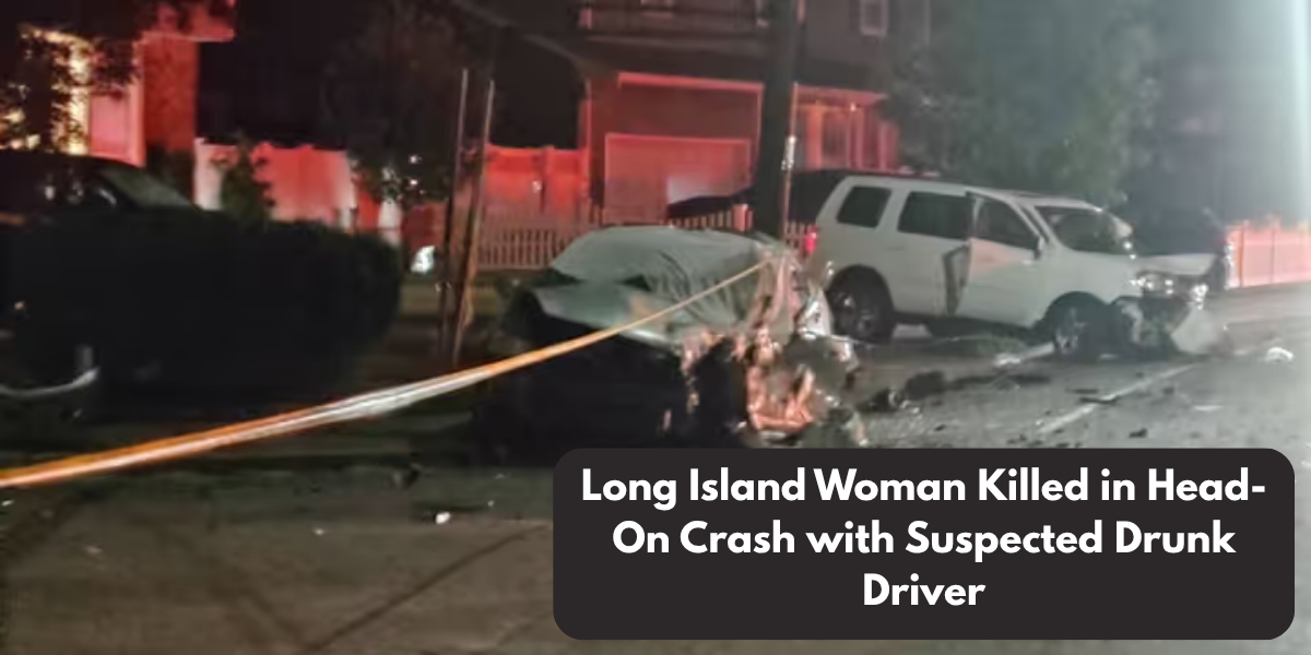 Long Island Woman Killed in Head-On Crash with Suspected Drunk Driver