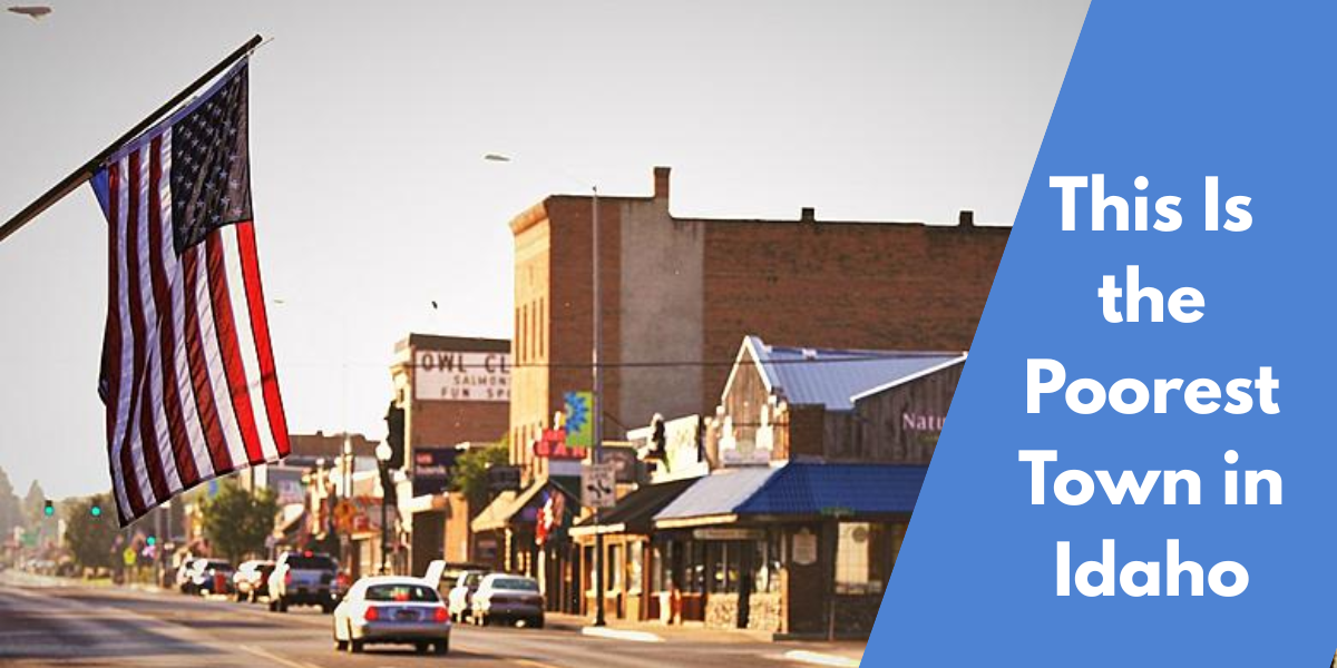 This Is the Poorest Town in Idaho