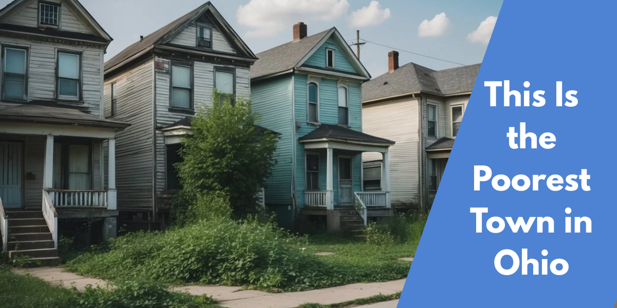 This Is the Poorest Town in Ohio