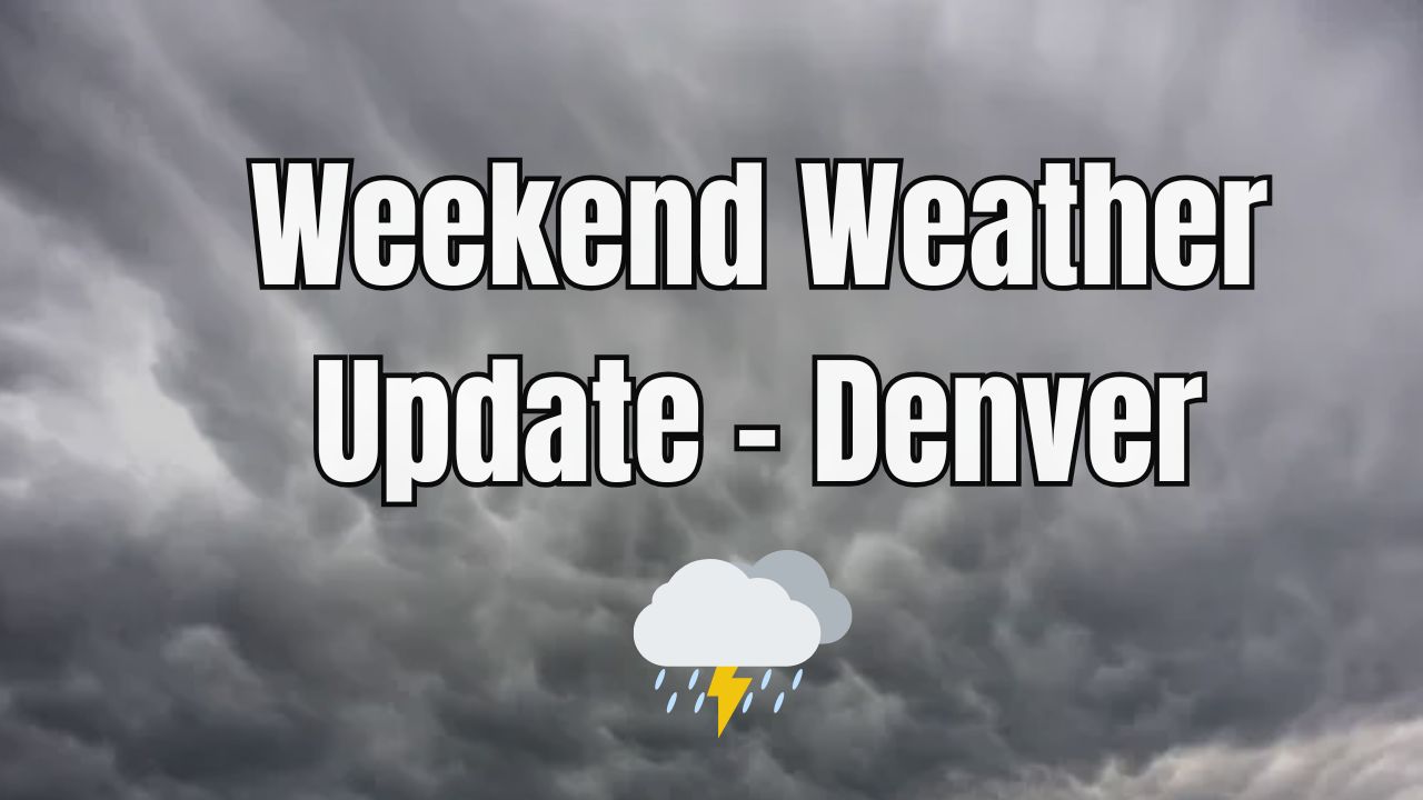 Denver Weather: Weekend Brings Relief From Heat With Scattered Thunderstorms