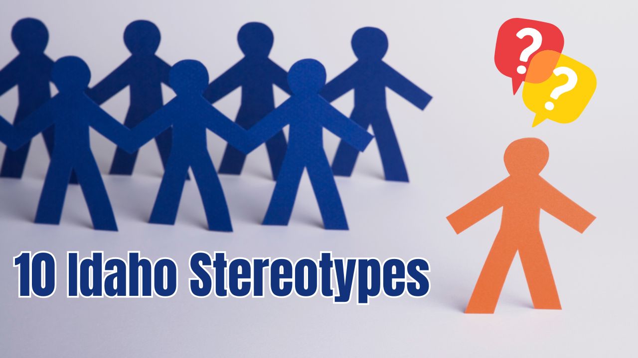Ten Idaho Stereotypes That Need to Be Debunked Immediately