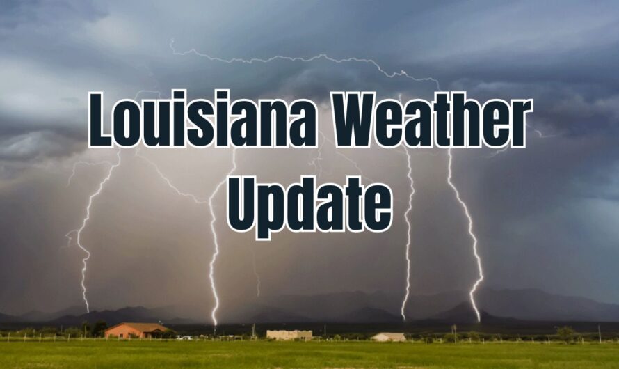 Louisiana Weather Update: Hot Days and Low Rain Chances Through Saturday