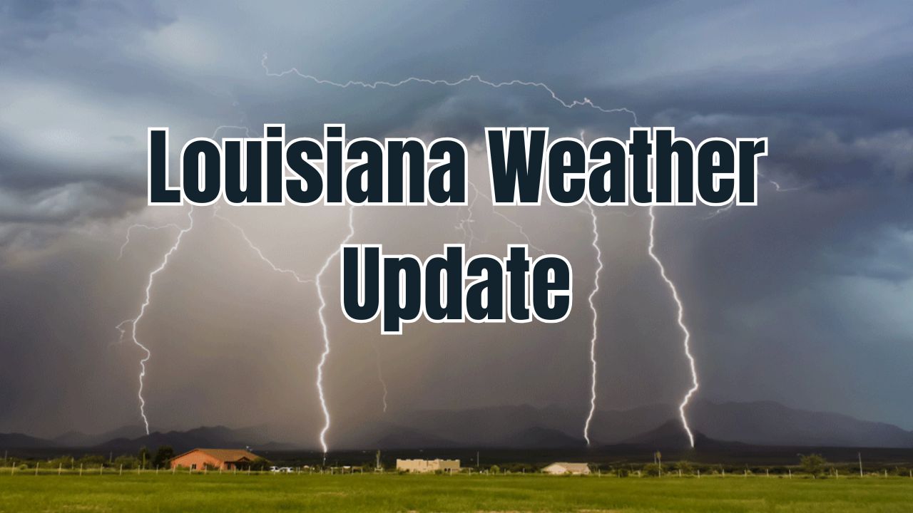 Louisiana Weather Update Hot Days and Low Rain Chances Through Saturday